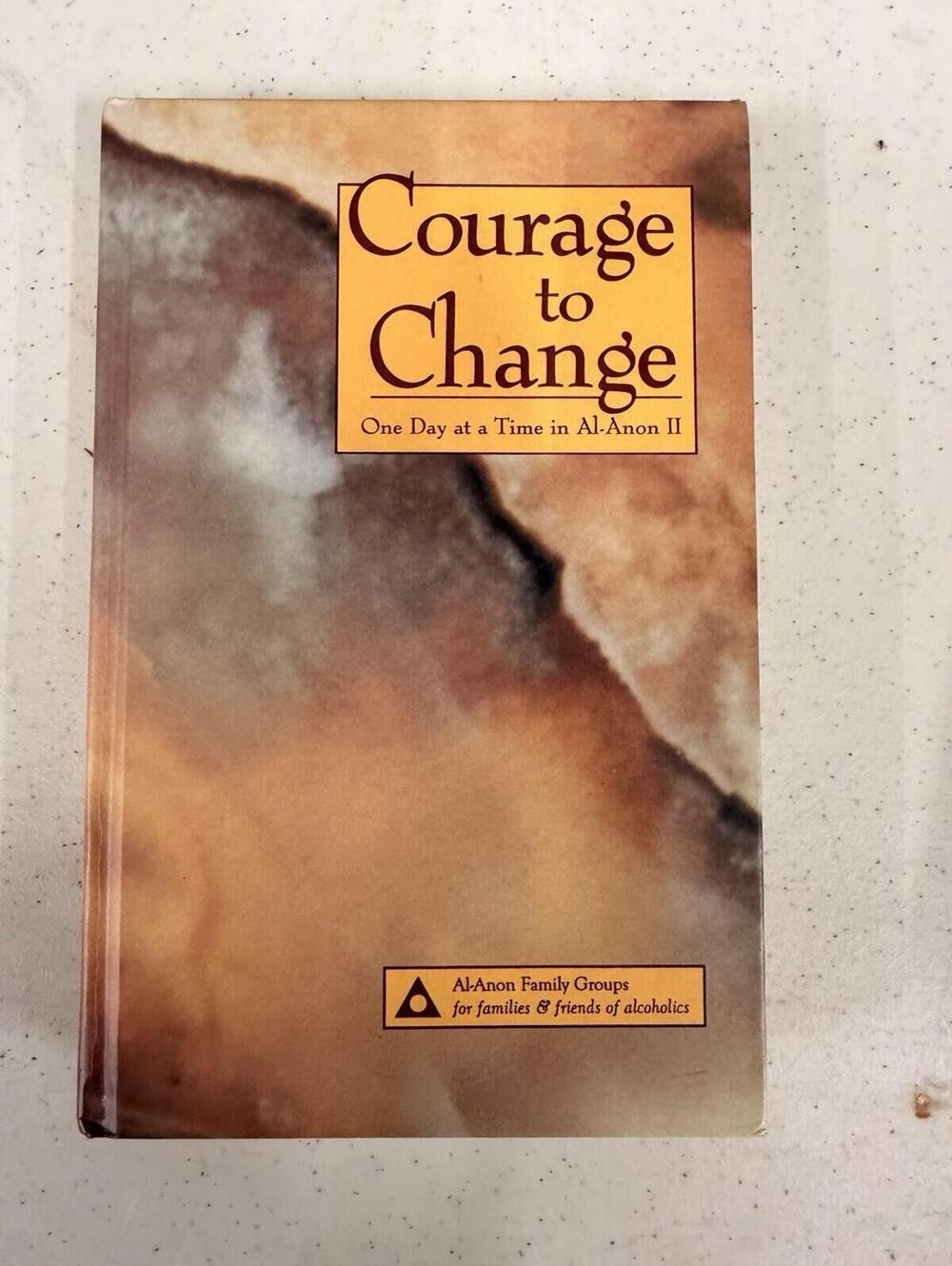 Courage to Change One Day at a Time in Al Anon II